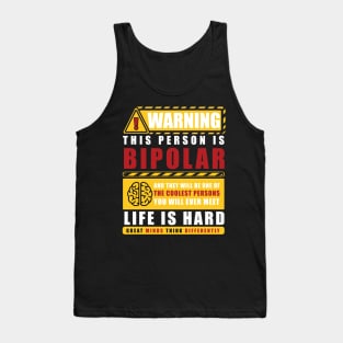 WARNING THIS PERSON IS BIPOLAR Tank Top